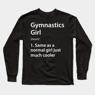 Gymnastics Girl Definition Long Sleeve T-Shirt